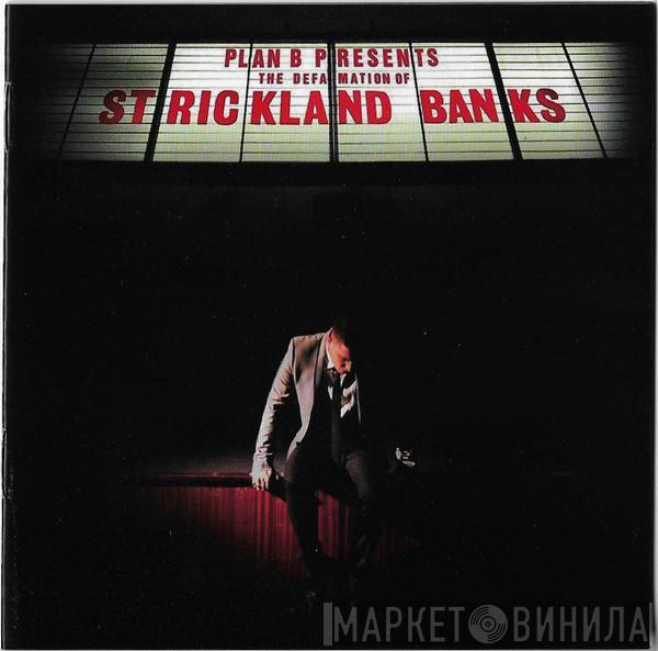  Plan B   - The Defamation Of Strickland Banks