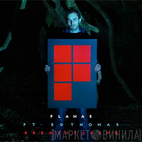  Planas  - Breathtaking
