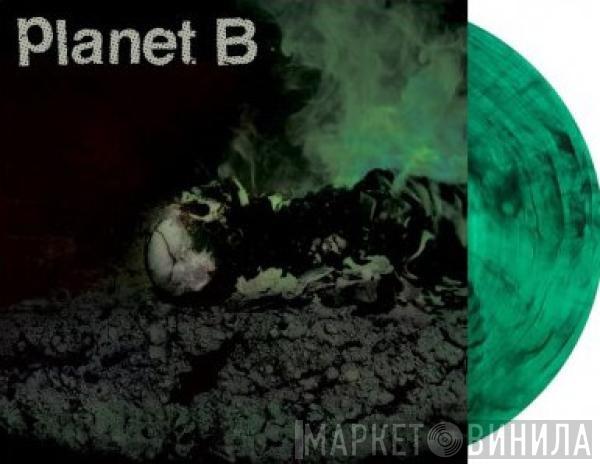 Planet B  - Planet B