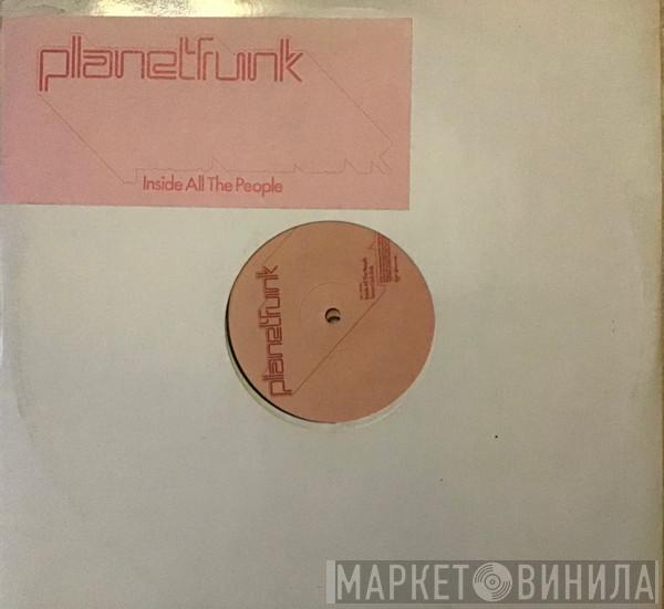  Planet Funk  - Inside All The People (Harvey Remixes)