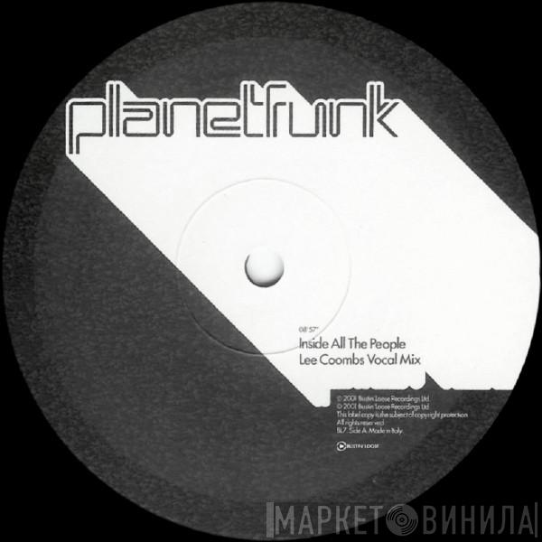  Planet Funk  - Inside All The People (Lee Coombs Remixes)