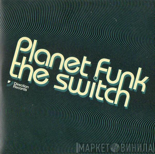  Planet Funk  - The Switch