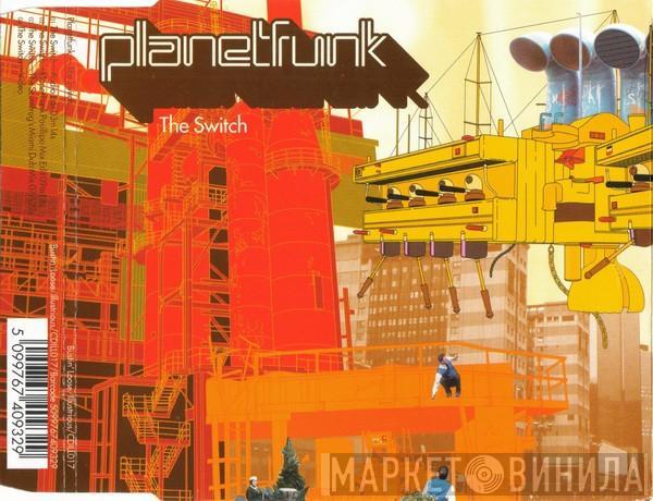 Planet Funk - The Switch