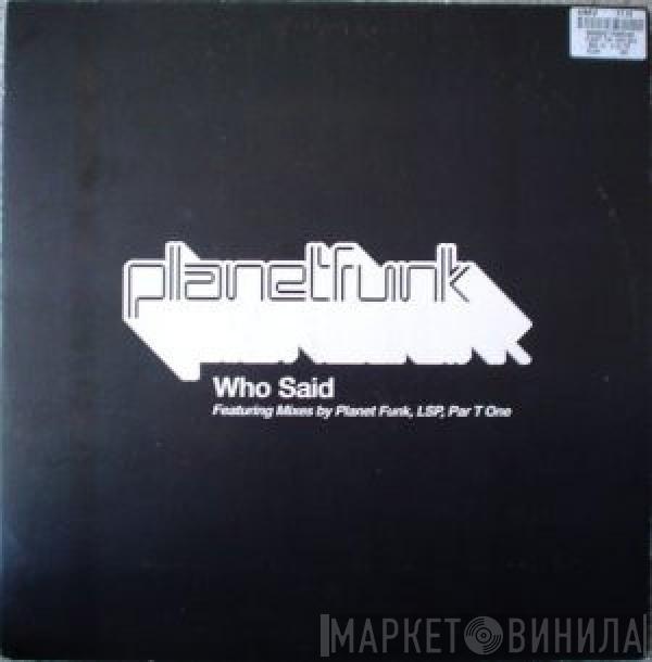 Planet Funk  - Who Said