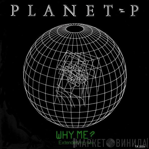  Planet P Project  - Why Me?