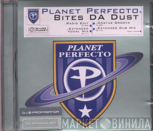  Planet Perfecto  - Bites Da Dust
