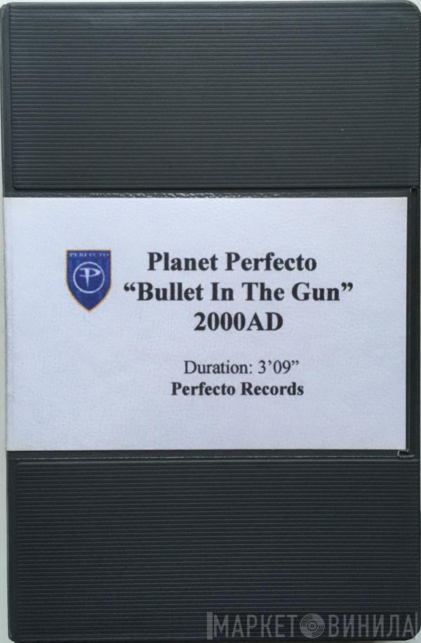  Planet Perfecto  - Bullet In The Gun (2000AD)