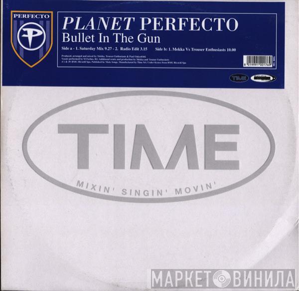  Planet Perfecto  - Bullet In The Gun