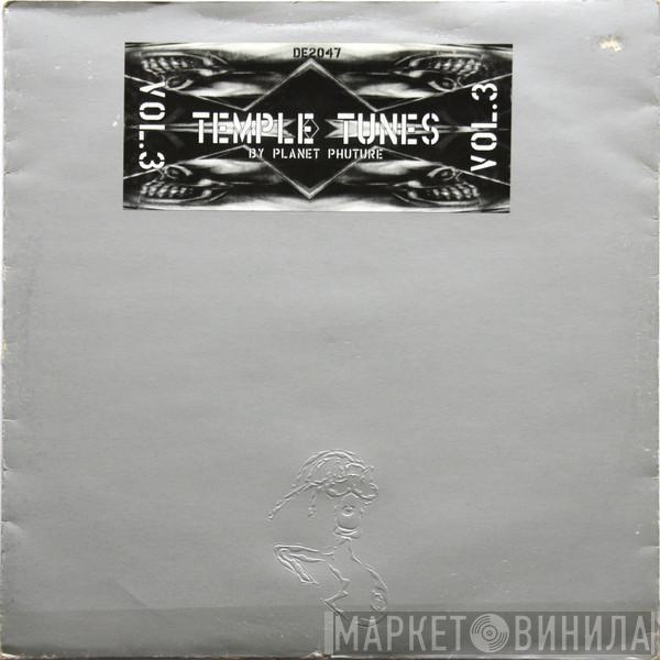 Planet Phuture - Temple Tunes Vol.3