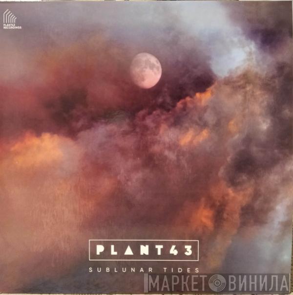Plant43 - Sublunar Tides
