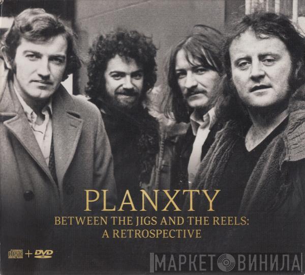 Planxty - Between The Jigs And The Reels: A Retrospective