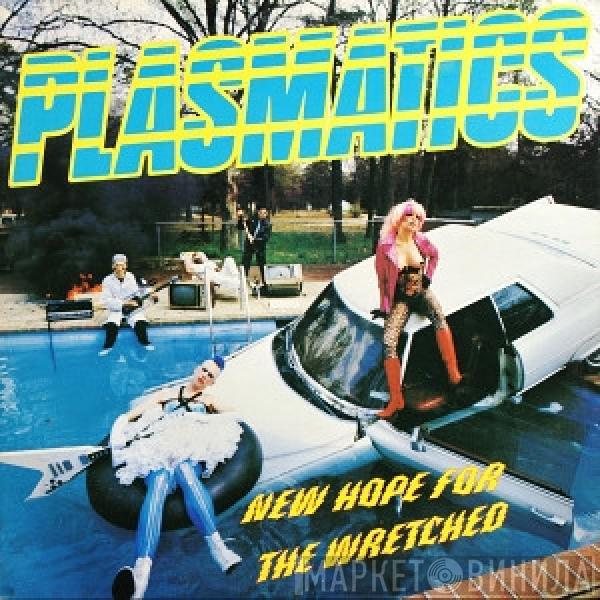  Plasmatics   - New Hope For The Wretched