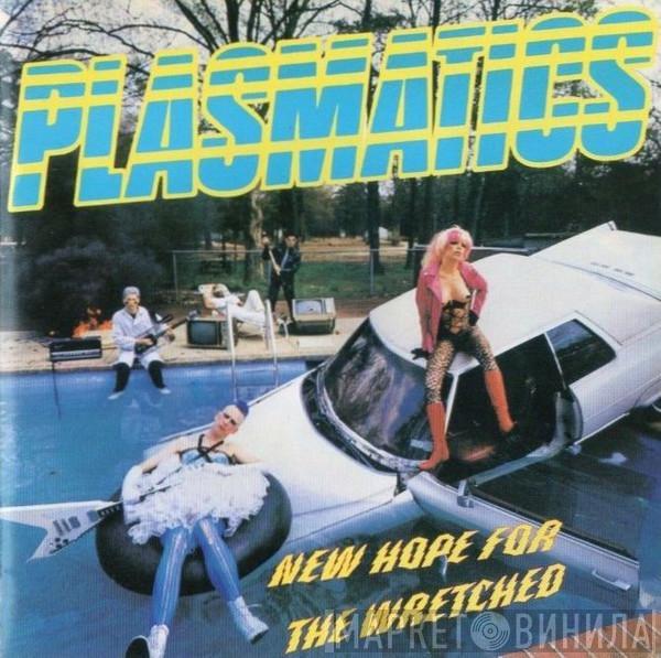  Plasmatics   - New Hope For The Wretched
