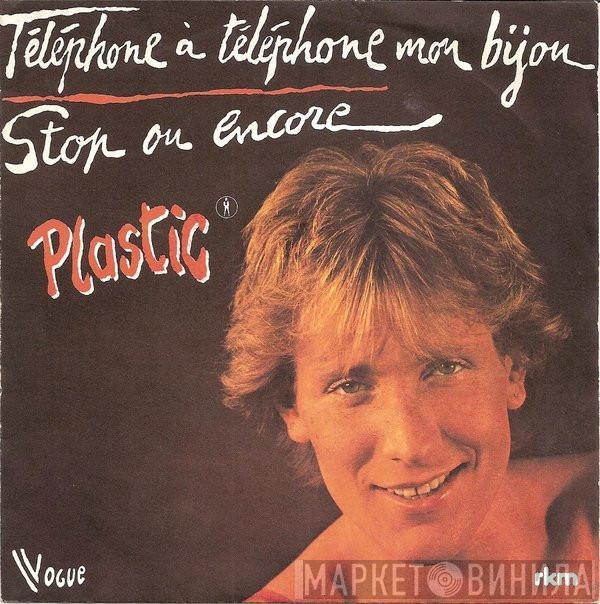  Plastic Bertrand  - Téléphone À Téléphone Mon Bijou / Stop Ou Encore