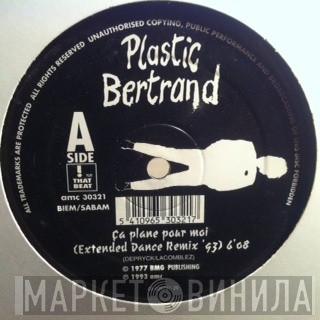  Plastic Bertrand  - Ca Plane Pour Moi