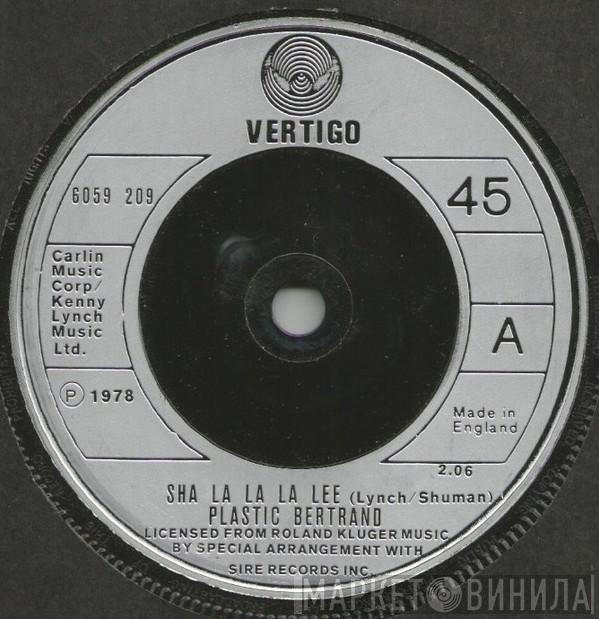 Plastic Bertrand - Sha La La La Lee