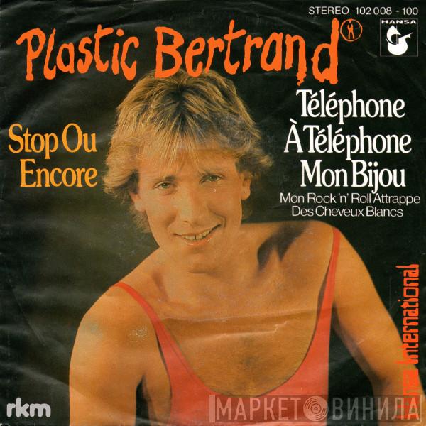  Plastic Bertrand  - Téléphone À Téléphone Mon Bijou
