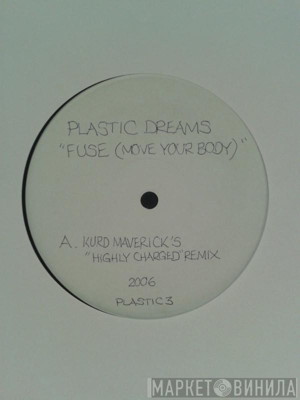Plastic Dreams - Fuse (Move Your Body)