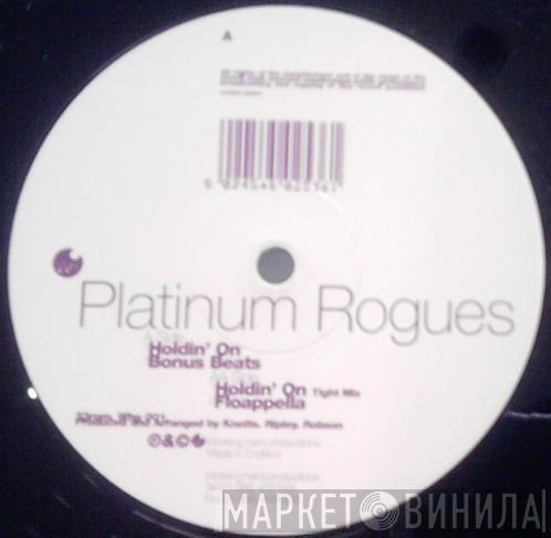 Platinum Rogues - Holdin' On