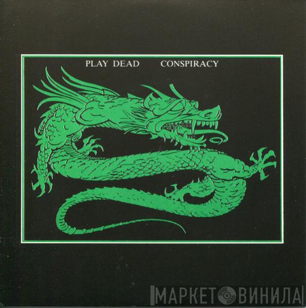  Play Dead   - Conspiracy
