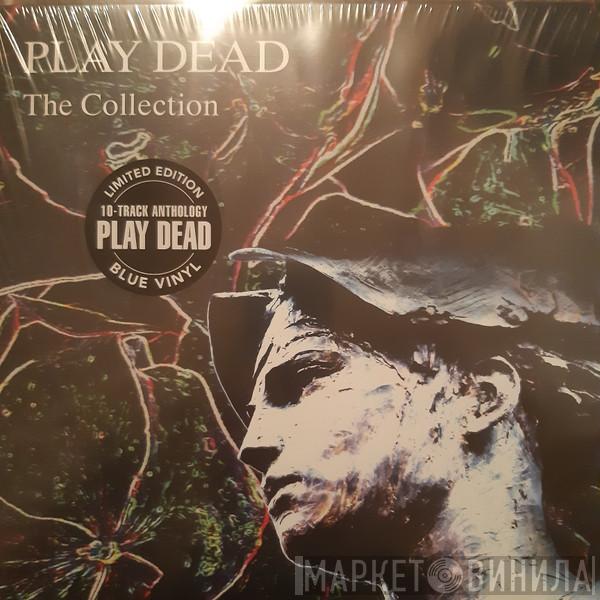 Play Dead  - The Collection