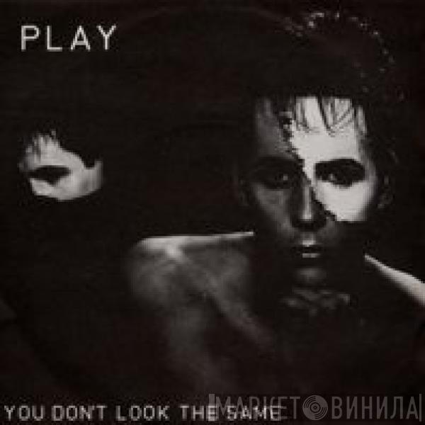  Play   - You Don't Look The Same