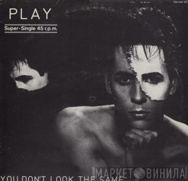  Play   - You Don't Look The Same