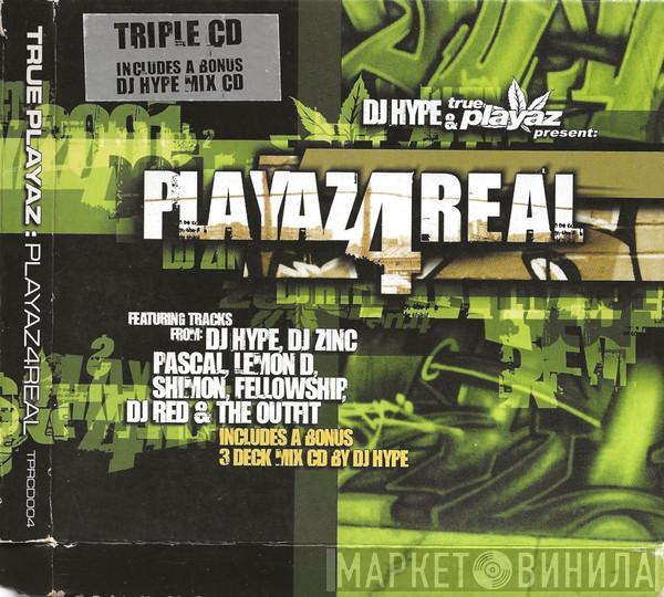  - Playaz 4 Real