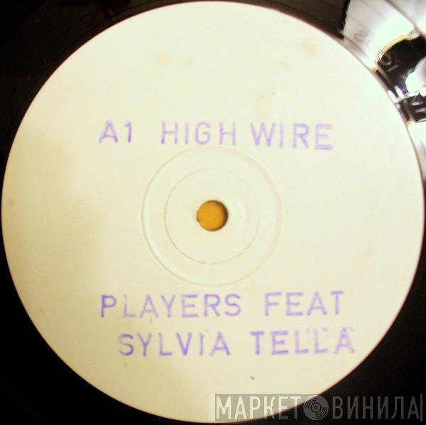 Players , Sylvia Tella - High Wire