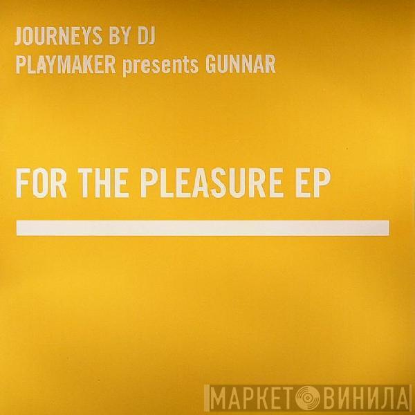 Playmaker, Gunnar Underground - For The Pleasure EP