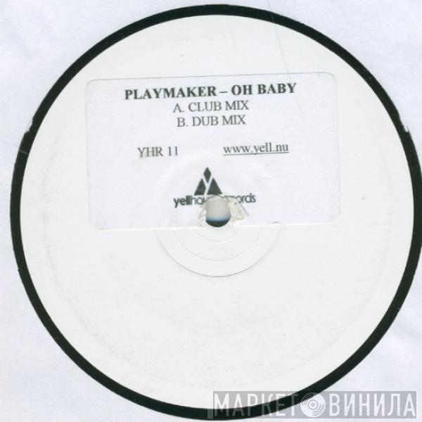 Playmaker - Oh Baby