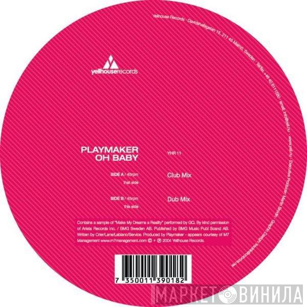  Playmaker  - Oh Baby