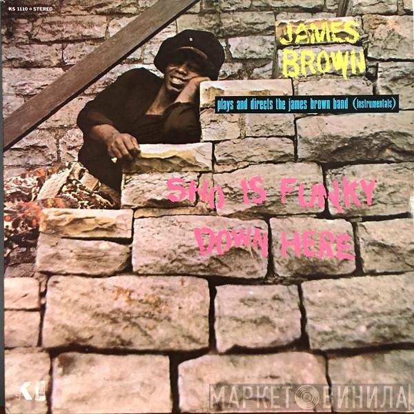 Plays And Directs James Brown  The James Brown Band  - Sho Is Funky Down Here