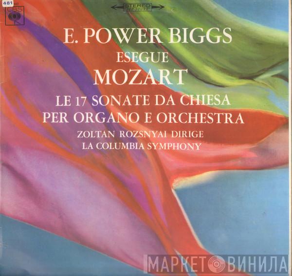 Plays E. Power Biggs , Wolfgang Amadeus Mozart Conducting Zoltan Rozsnyai  Columbia Symphony Orchestra  - Le 17 Sonate De Chiesa Per Organo E Orchestra