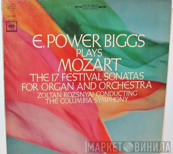 Plays E. Power Biggs , Wolfgang Amadeus Mozart , Zoltan Rozsnyai  Columbia Symphony Orchestra  - The 17 Festival Sonatas For Organ And Orchestra
