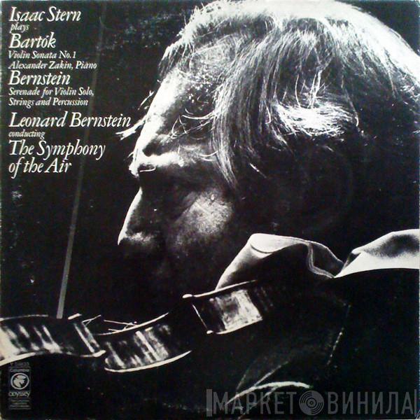 Plays Isaac Stern / Béla Bartók Conducting Leonard Bernstein  Symphony Of The Air  - Bartók – Violin Sonata No. 1 / Bernstein – Serenade For Violin Solo, Strings And Percussion