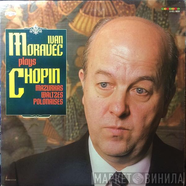 Plays Ivan Moravec  Frédéric Chopin  - Mazurkas / Waltzes / Polonaises