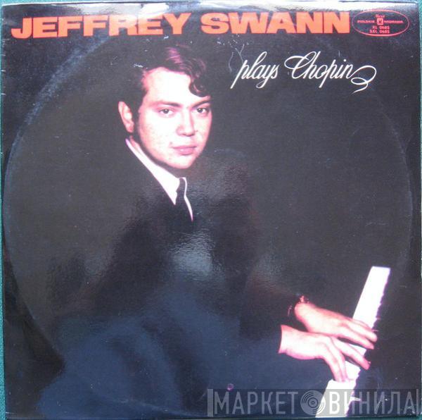 Plays Jeffrey Swann  Frédéric Chopin  - Jeffrey Swann Plays Chopin
