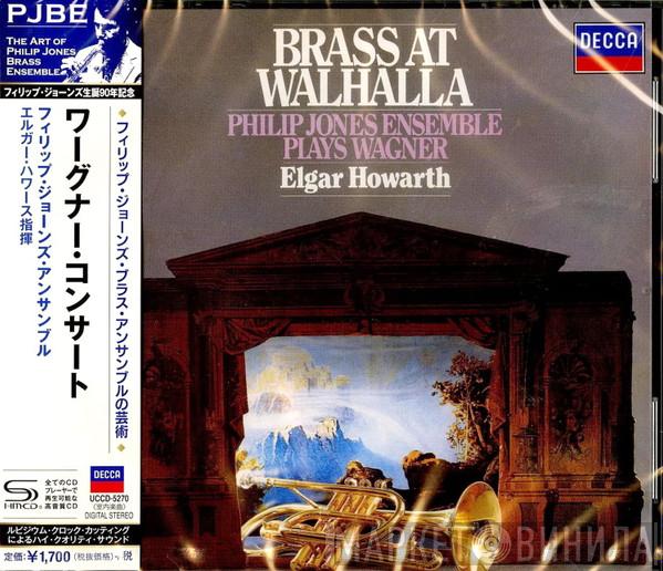 Plays Philip Jones Brass Ensemble , Richard Wagner  Elgar Howarth  - Brass At Walhalla