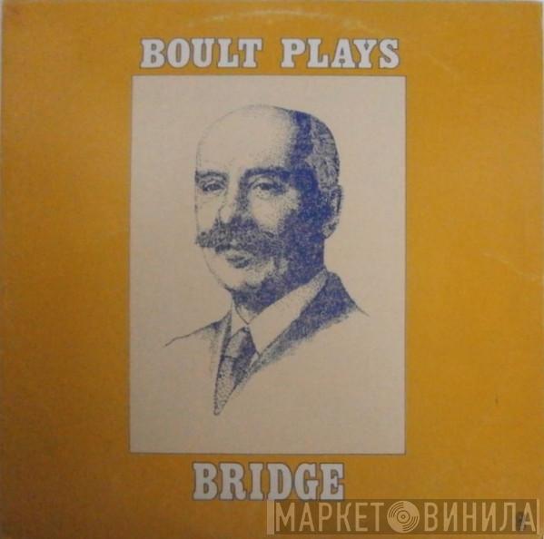 Plays Sir Adrian Boult  Frank Bridge  - Boult Plays Bridge