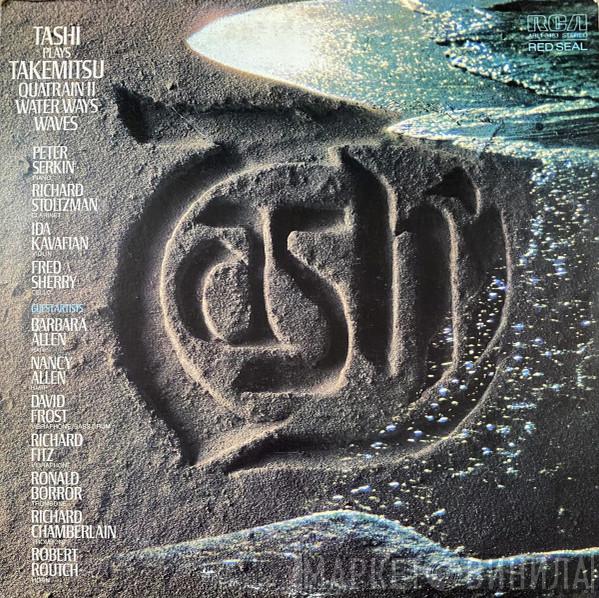 Plays Tashi  Toru Takemitsu  - Quatrain II / Water Ways / Waves