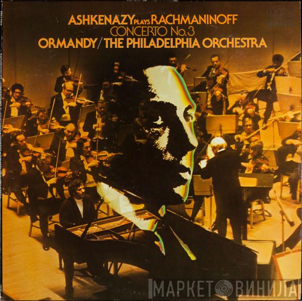 Plays Vladimir Ashkenazy , Sergei Vasilyevich Rachmaninoff / Eugene Ormandy  The Philadelphia Orchestra  - Concerto No. 3