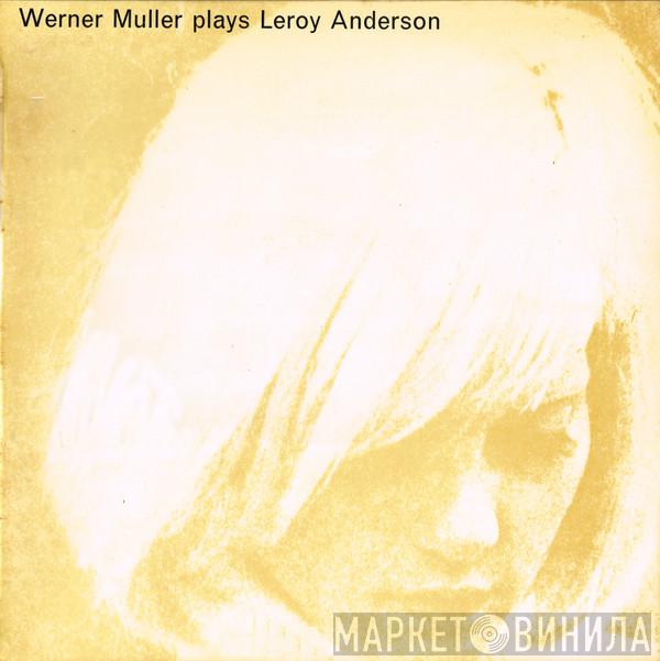 Plays Werner Müller  Leroy Anderson  - Werner Muller Plays Leroy Anderson