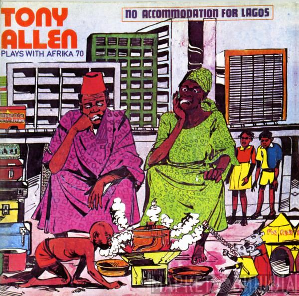 Plays With Tony Allen  Africa 70  - No Accommodation For Lagos