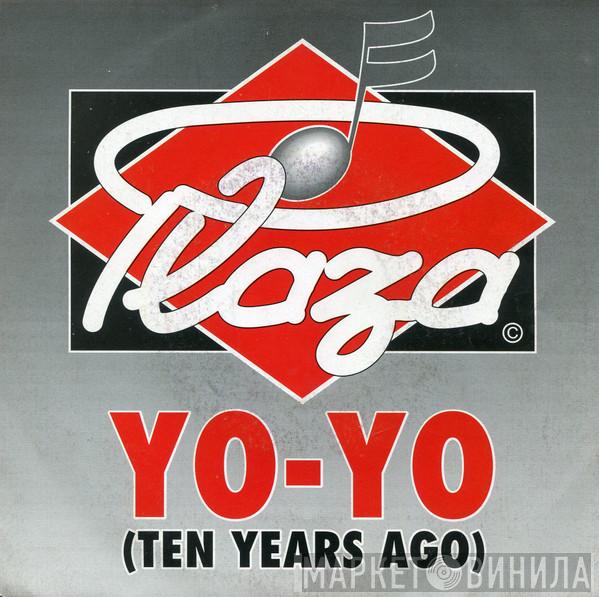  Plaza  - Yo-Yo (Ten Years Ago)