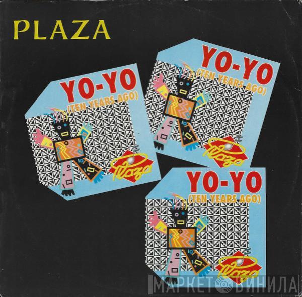  Plaza  - Yo-Yo (Ten Years Ago)