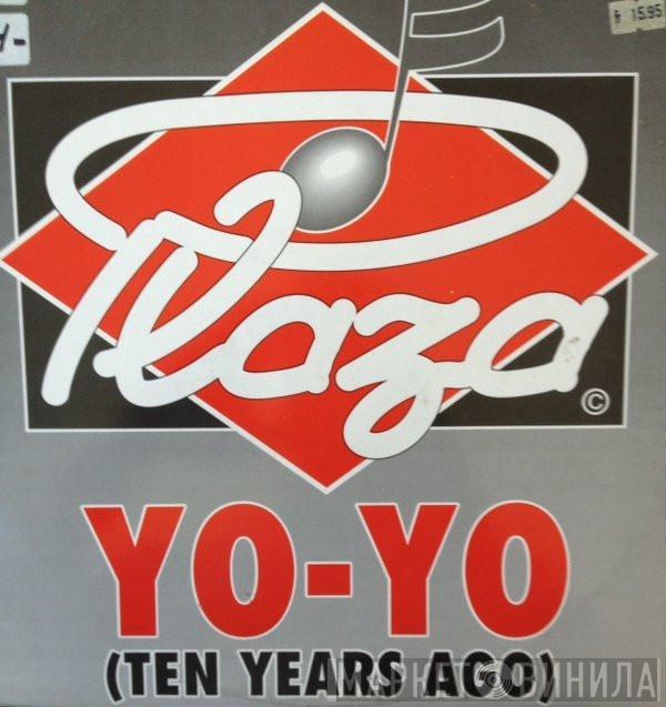  Plaza  - Yo-Yo (Ten Years Ago)