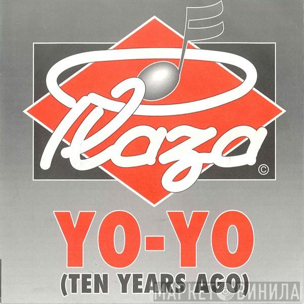  Plaza  - Yo-Yo (Ten Years Ago)