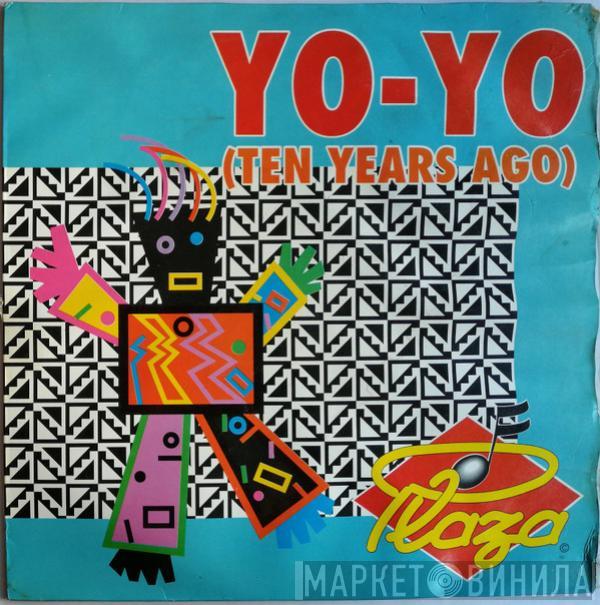  Plaza  - Yo-Yo (Ten Years Ago)