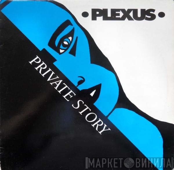 Plexus - Private Story